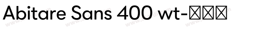 Abitare Sans 400 wt字体转换 Abitare Sans 400 wt字体转换